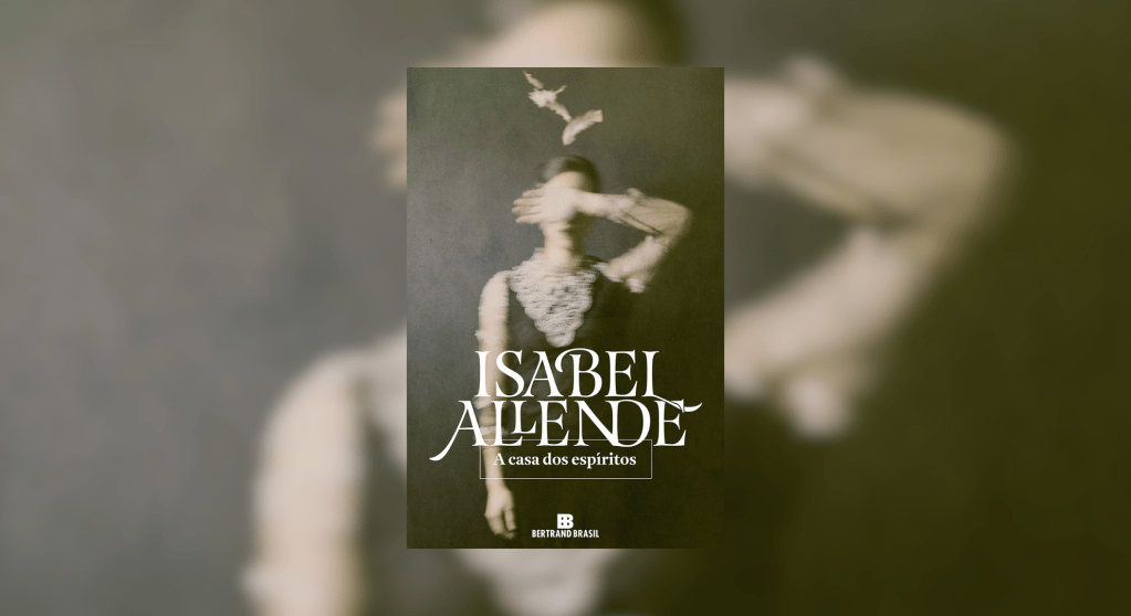 Livro A Casa dos Espíritos, de Isabel Allende